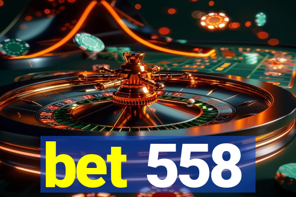 bet 558